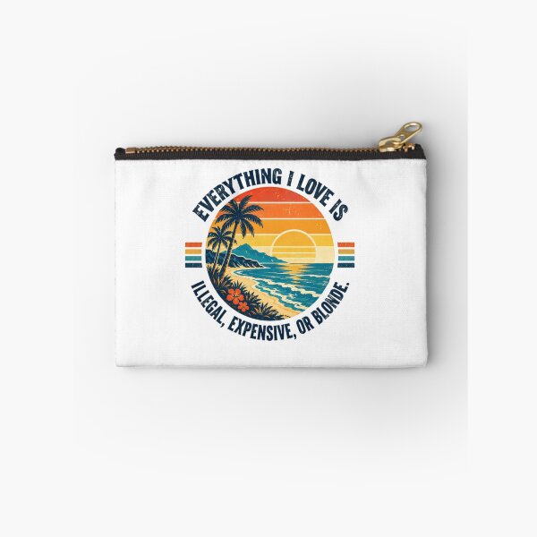 Item preview, Everything I Love Is Illegal, Expensive, Or Blonde Sarcastic Humor Beach Vacation Gift designed and sold by RetroMini2026.