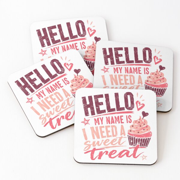 Item preview, Hello My Name Is I Need A Sweet Treat Dessert Lover Cupcake Fan Foodie designed and sold by SkeletonsDanger.