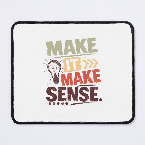 Item preview, Make It Make Sense Trending Quote Logic Understanding Sarcasm designed and sold by RetroMini2026.