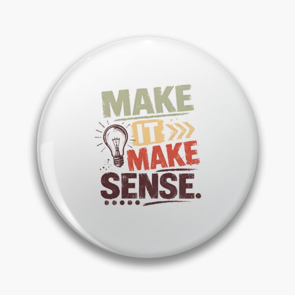 Item preview, Make It Make Sense Trending Quote Logic Understanding Sarcasm designed and sold by RetroMini2026.