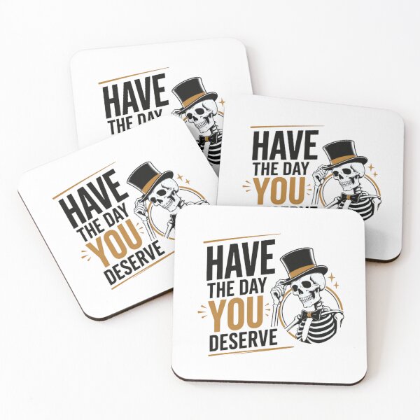Item preview, Have The Day You Deserve Skeleton Sarcastic Dark Humor Funny designed and sold by RetroMini2026.