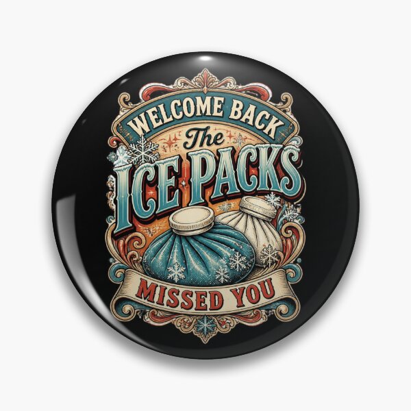 Item preview, Welcome Back The Ice Packs Missed You 6 designed and sold by Positive&FunnyThings.