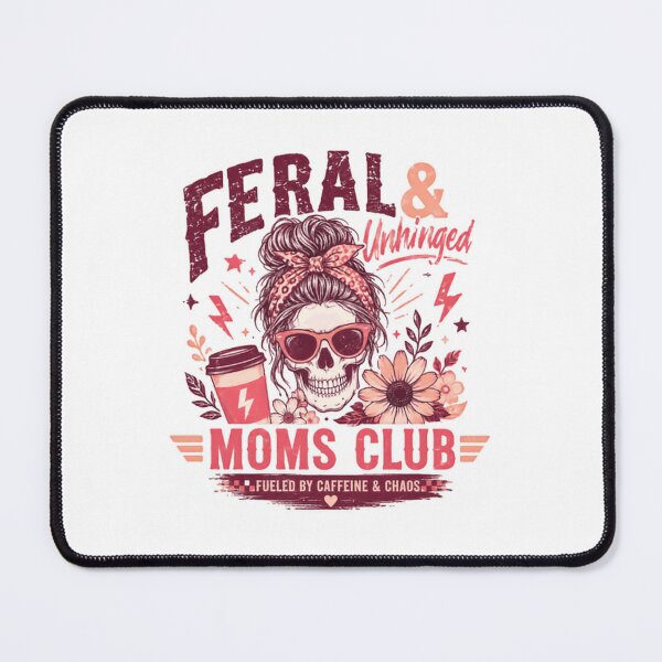 Item preview, Feral & Unhinged Moms Club Fueled By Caffeine & Chaos Motherhood Humor designed and sold by SkeletonsDanger.