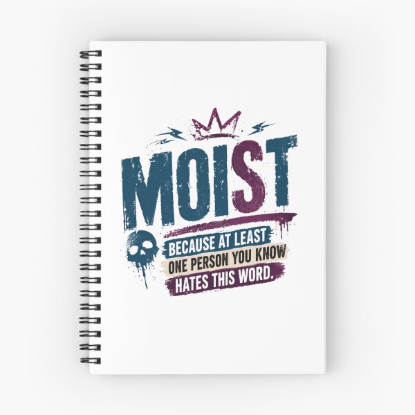 Item preview, Moist Because At Least One Person You Know Hates This Word Funny Sarcastic Quote Humor designed and sold by RetroMini2026.