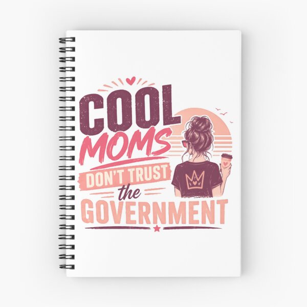 Item preview, Cool Moms Don't Trust The Government Mother Political Humor designed and sold by SkeletonsDanger.