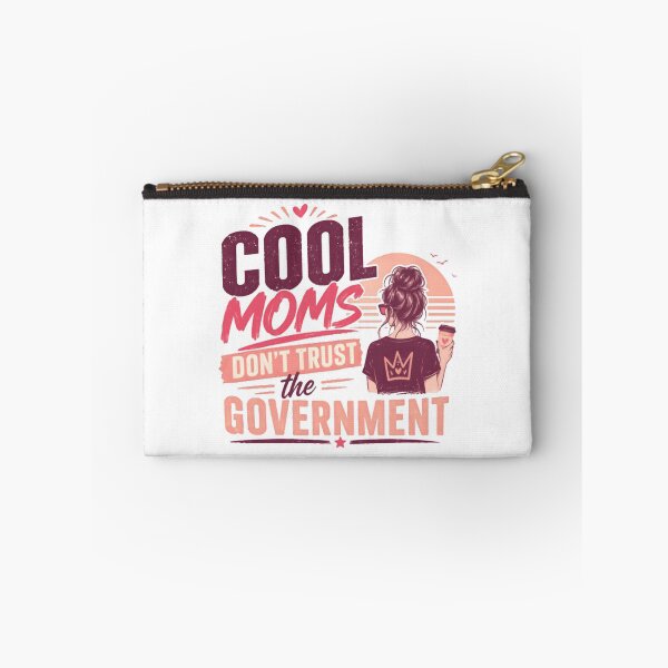Item preview, Cool Moms Don't Trust The Government Mother Political Humor designed and sold by SkeletonsDanger.