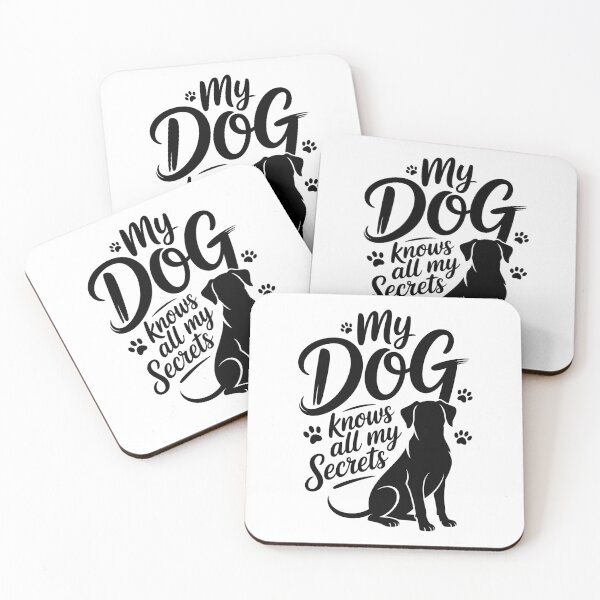 Item preview, My DOG knows all my Secrets designed and sold by jkrphoto.
