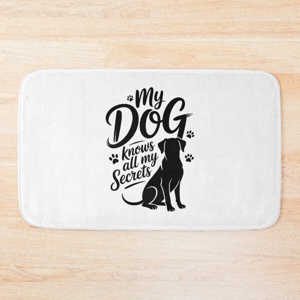 Item preview, My DOG knows all my Secrets designed and sold by jkrphoto.