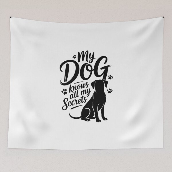 Item preview, My DOG knows all my Secrets designed and sold by jkrphoto.