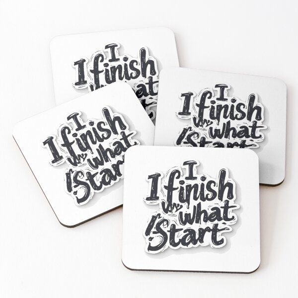 Item preview, I Finish What I Start Motivational Quote designed and sold by YAM716.