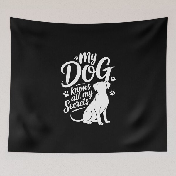 Item preview, My DOG knows all my Secrets designed and sold by jkrphoto.