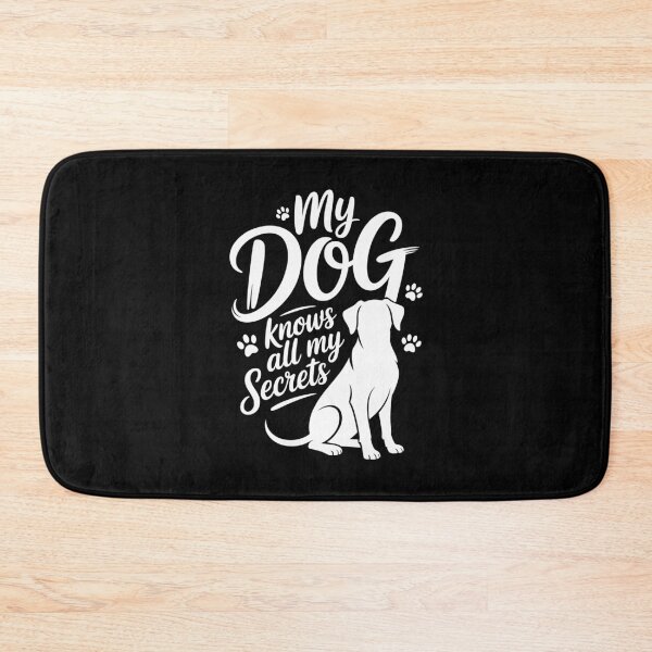Item preview, My DOG knows all my Secrets designed and sold by jkrphoto.