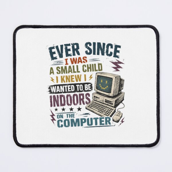 Item preview, Ever Since I Was A Small Child I Knew I Wanted To Be Indoors On The Computer Retro Gaming Programmer Introvert designed and sold by RetroMini2026.
