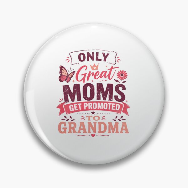 Item preview, Only Great Moms Get Promoted To Grandma New Grandparent Announcement designed and sold by SkeletonsDanger.