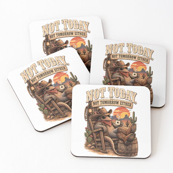 Item preview, Not Today Not Tomorrow Either – Funny Cowboy Armadillo designed and sold by LinaDesign Store.
