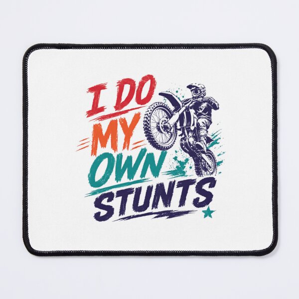 Item preview, I Do My Own Stunts Motocross Dirt Bike Rider Daredevil designed and sold by RetroMini2026.