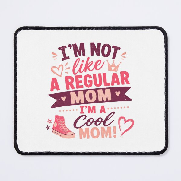 Item preview, I'm Not Like A Regular Mom I'm A Cool Mom! Motherhood Mom Life Gift designed and sold by SkeletonsDanger.