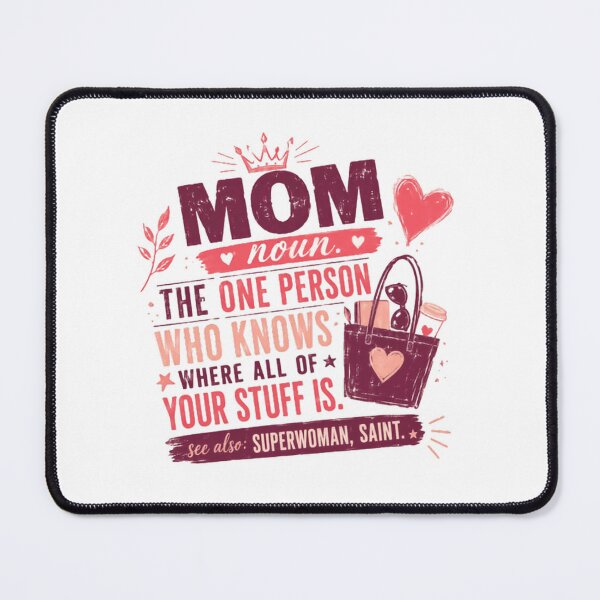 Item preview, Mom The One Person Who Knows Where All Of Your Stuff Is. Funny Mother Definition Superwoman Saint designed and sold by SkeletonsDanger.