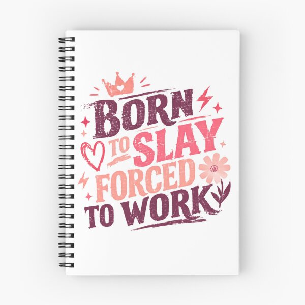 Item preview, Born To Slay Forced To Work Funny Work Humor Empowered Women Sarcastic designed and sold by SkeletonsDanger.