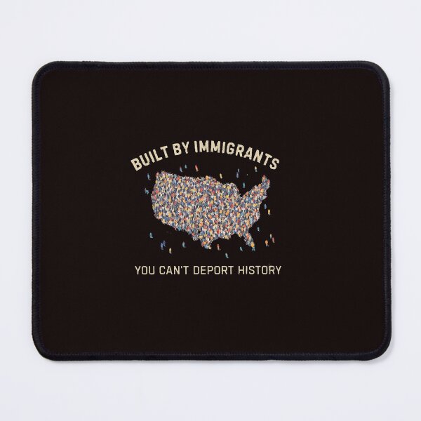 Item preview, Built by Immigrants You Cant Deport History designed and sold by ImeldaSparks.