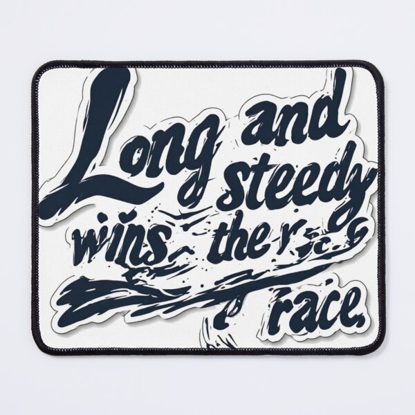 Item preview, Long and Steady Wins the Race Motivational Quote designed and sold by YAM716.