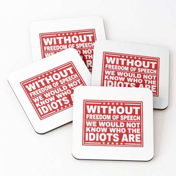 Item preview, Without Freedom Of Speech We Would Not Know Who The Idiots Are Free Speech Constitutional Rights Patriot Humor designed and sold by JonesFlora2025.