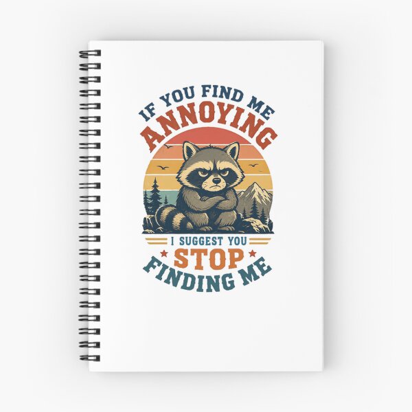 Item preview, If You Find Me Annoying I Suggest You Stop Finding Me Raccoon Funny Sarcastic Grumpy Introvert Humor Quote designed and sold by JonesFlora2025.