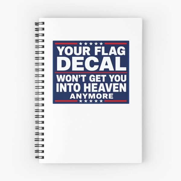 Item preview, Your Flag Decal Won't Get You Into Heaven Anymore Political Commentary Social Satire designed and sold by JonesFlora2025.