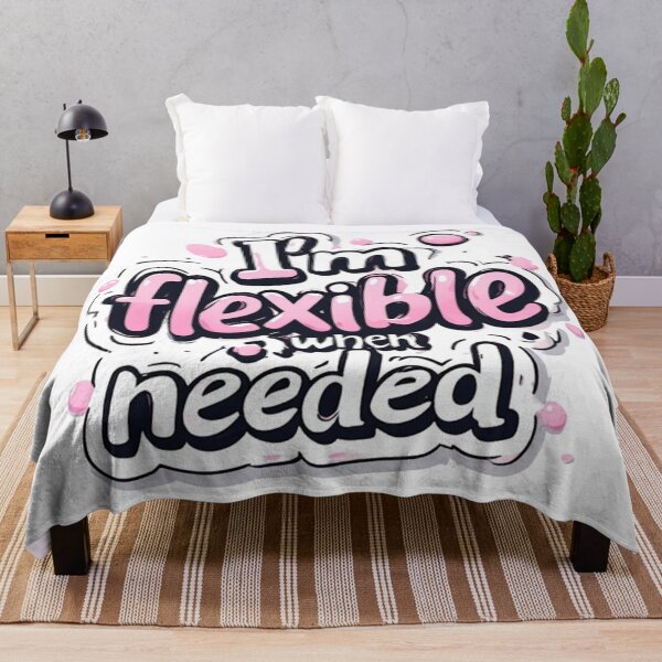Item preview, I'm Flexible When Needed Cute Quote designed and sold by YAM716.