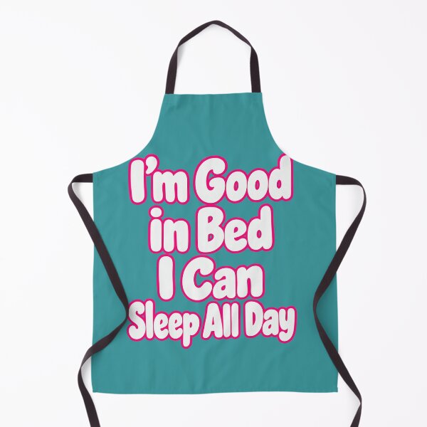 Item preview, I'm Good In Bed I Can Sleep All Day | Funny Sleep Quote | Lazy Humor T-Shirt designed and sold by RobertArt08.