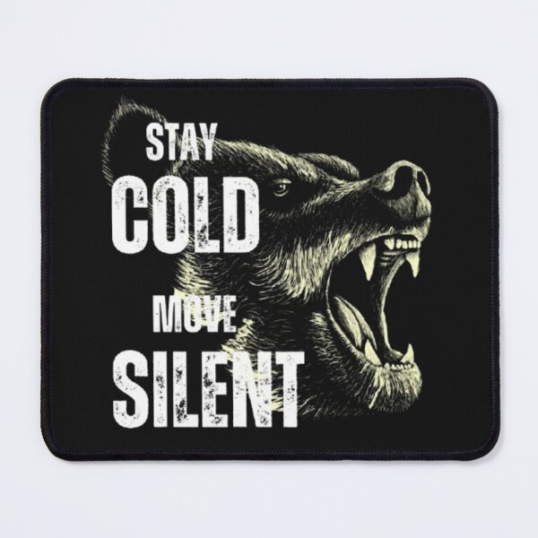 Item preview, STAY COLD MOVE SILENT. STAY WILD. designed and sold by TypeMuse.