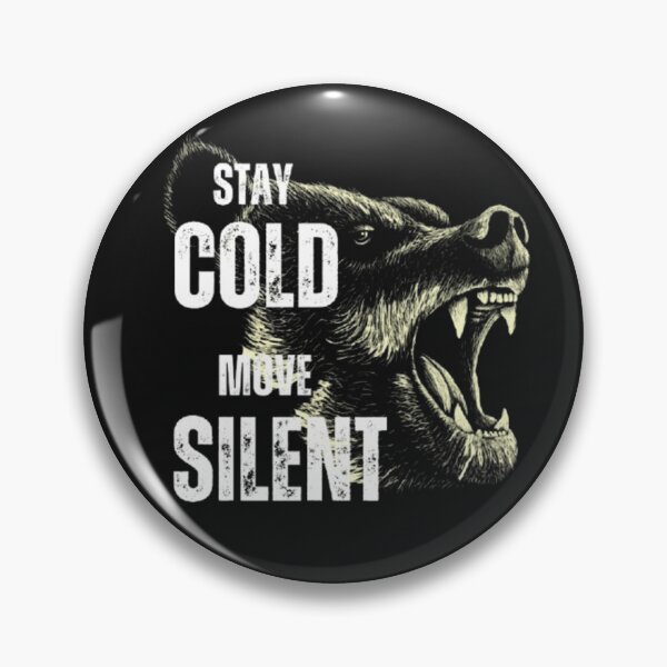 Item preview, STAY COLD MOVE SILENT. STAY WILD. designed and sold by TypeMuse.