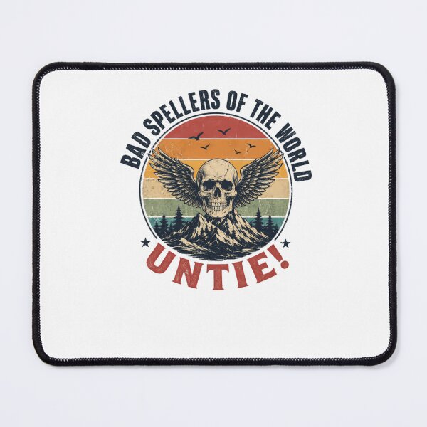 Item preview, Bad Spellers Of The World Untie! Funny Spelling Pun Wordplay Humor designed and sold by JonesFlora2025.