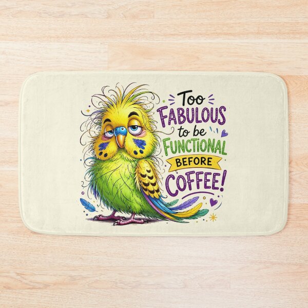 Item preview, Funny Parakeet Coffee Meme - Too Fabulous To Be Functional designed and sold by FrescoDesign.
