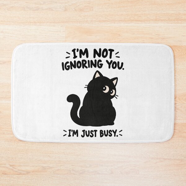 Item preview, Funny Black Cat I'm Not Ignoring You I'm Just Busy designed and sold by MewMade.