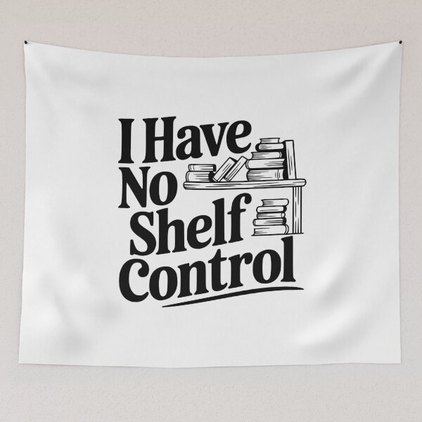 Item preview, I Have No Shelf Control designed and sold by Frank Ring.
