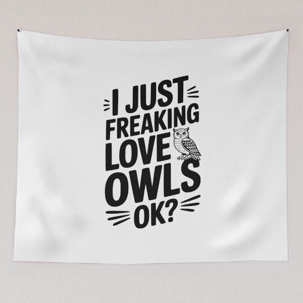 Item preview, I Just Freaking Love Owls Ok? designed and sold by Frank Ring.