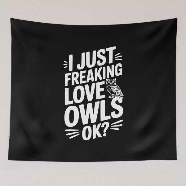 Item preview, I Just Freaking Love Owls Ok? designed and sold by Frank Ring.