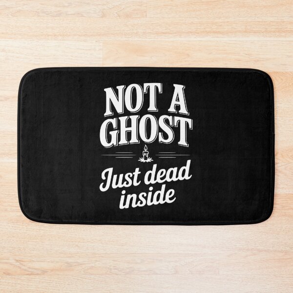 Item preview, Not a Ghost Just Dead Inside designed and sold by Frank Ring.