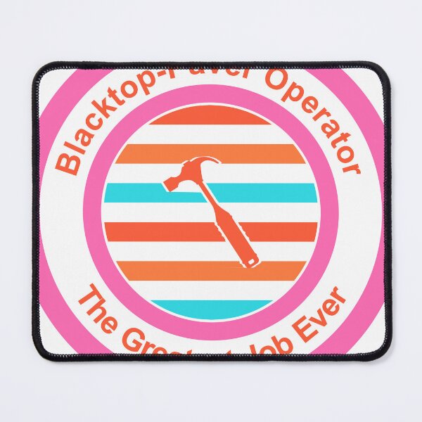 Item preview, Blacktop Paver Operator The Greatest Job Ever designed and sold by TheIconSmith.