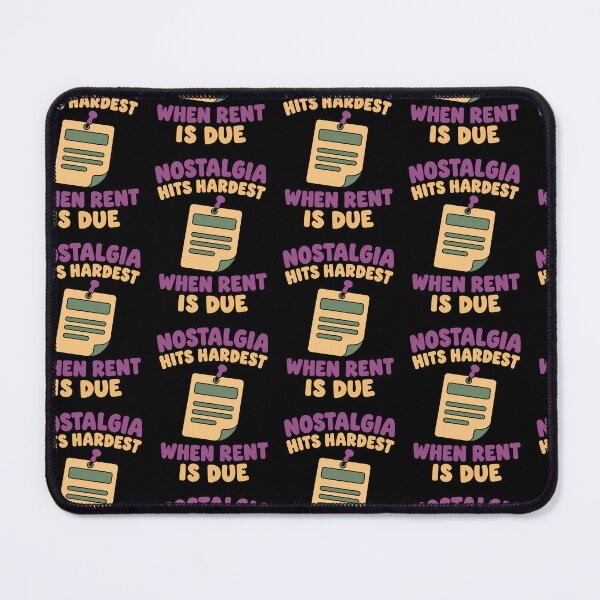 Item preview, Nostalgia Hits Hardest When Rent Is Due Funny Adulting Quote designed and sold by TeeTimeTreasure.