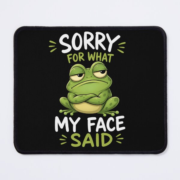 Item preview, Sorry For What My Face Said designed and sold by TheEndDesign.