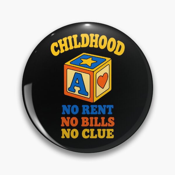 Item preview, Childhood No Rent No Bills No Clue Funny Adulting Quote designed and sold by TeeTimeTreasure.