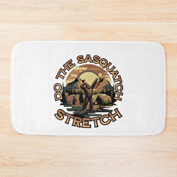 Item preview, Do the Sasquatch stretch designed and sold by BritishDelights.