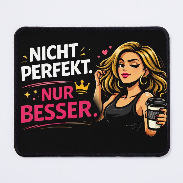 Item preview, Not perfect, just better – A cheeky woman's saying designed and sold by Noventra112.