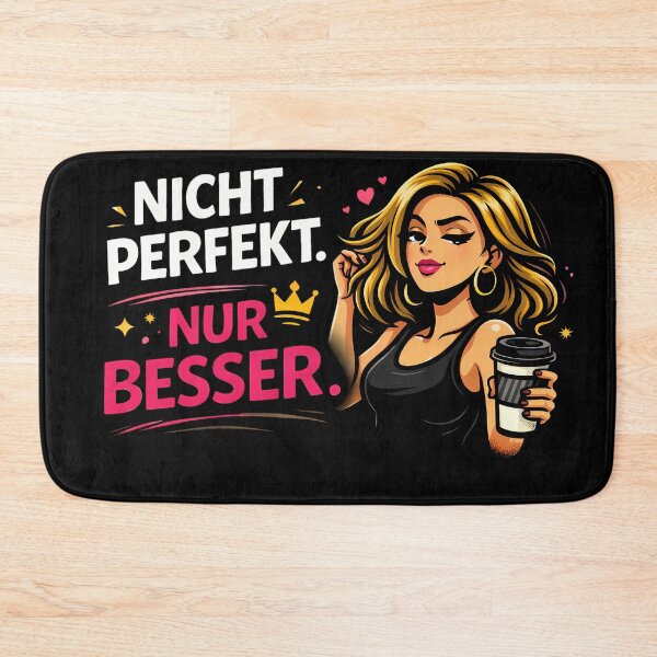 Item preview, Not perfect, just better – A cheeky woman's saying designed and sold by Noventra112.