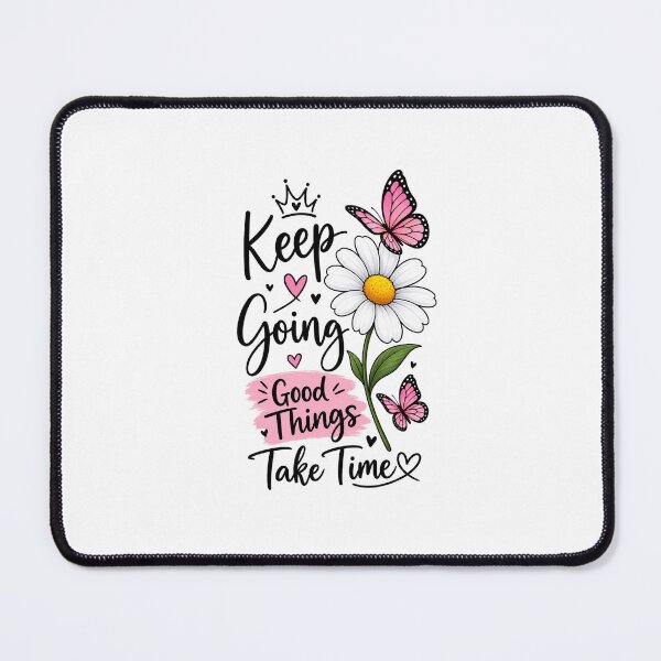 Item preview, Keep Going Good Things Take Time – Cute Daisy & Butterfly Motivational Design designed and sold by Ishratparween11.