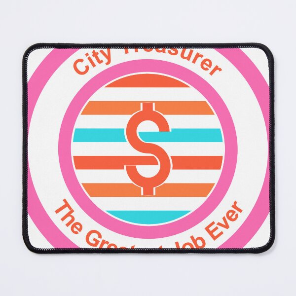 Item preview, City Treasurer The Greatest Job Ever designed and sold by TheIconSmith.