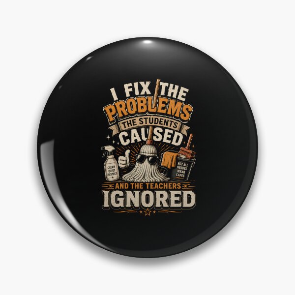Item preview, I Fix The Problems The Students Caused School Custodian designed and sold by Souck12.