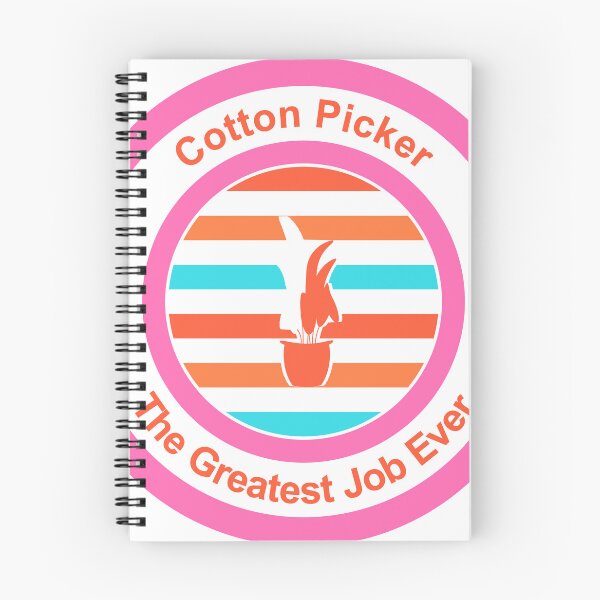 Item preview, Cotton Picker The Greatest Job Ever designed and sold by TheIconSmith.